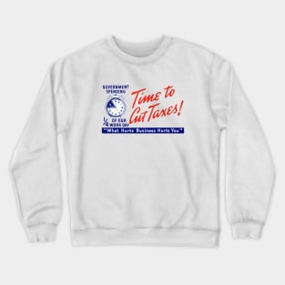 1950s Time to Cut Taxes Crewneck Sweatshirt